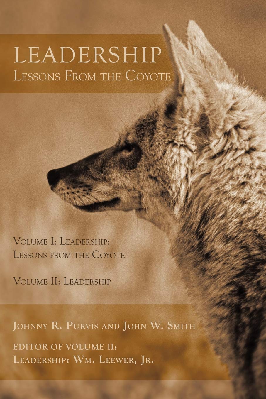 leadership lessons from the coyote volume i leadership lessons from the coyote volume ii leadership  purvis,