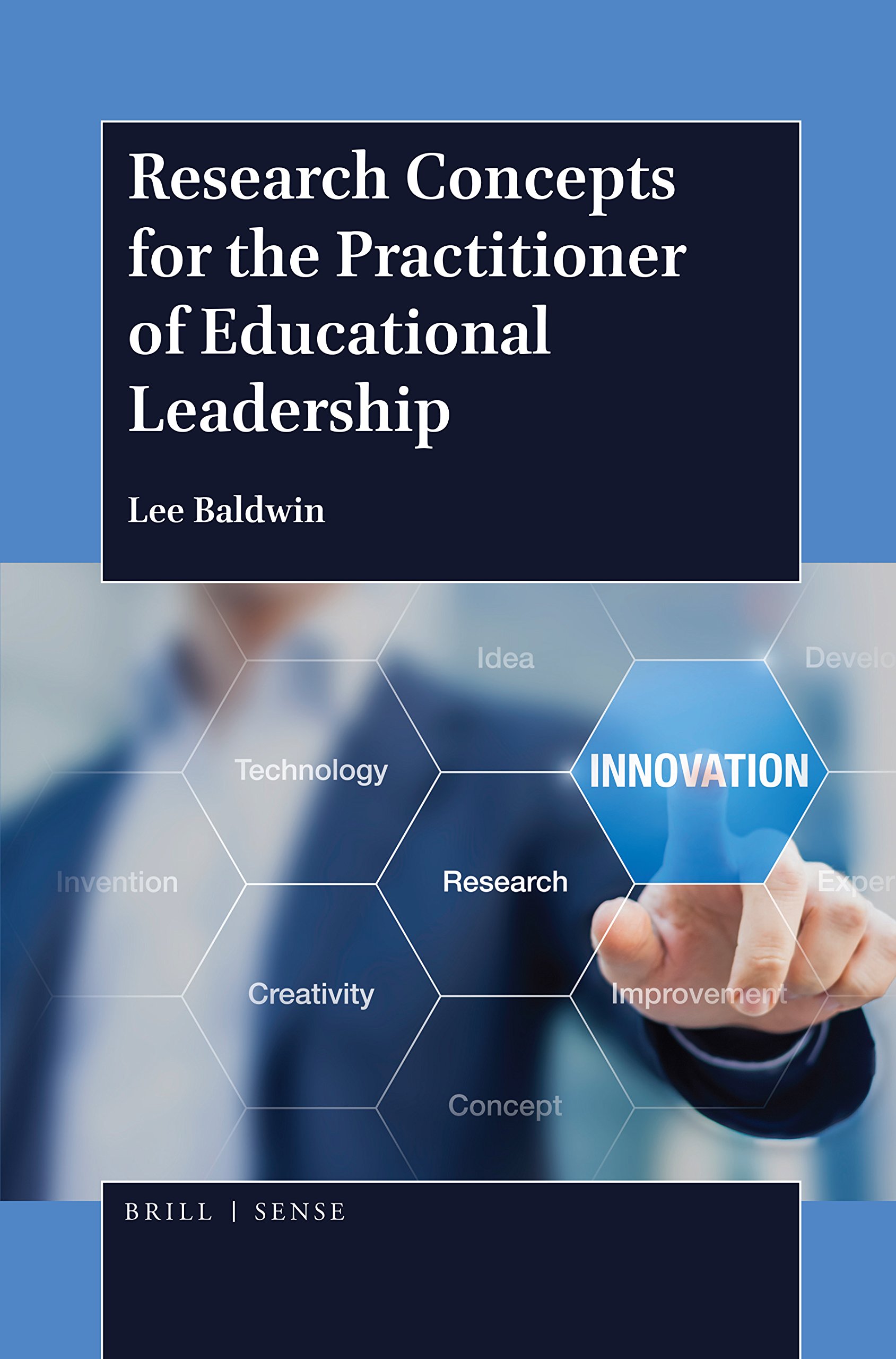 research concepts for the practitioner of educational leadership lee baldwin 9004365133, 9789004365131