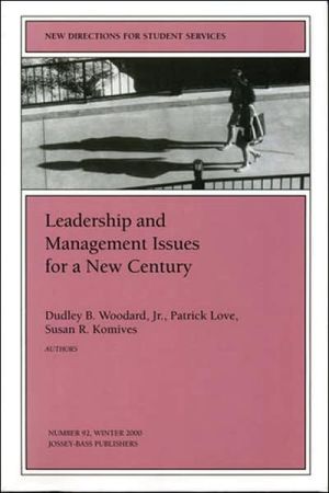 leadership and management issues for a new century new directions for student services number 92 1st edition