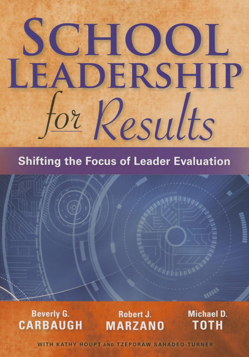 school leadership for results shifting the focus of leader evaluation  beverly g. carbaugh, robert j.