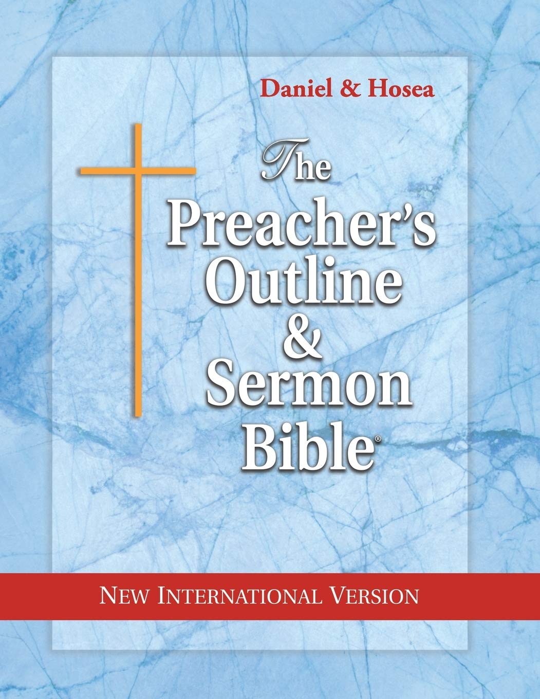 the preachers outline and sermon bible daniel and hosea new international version  worldwide, leadership