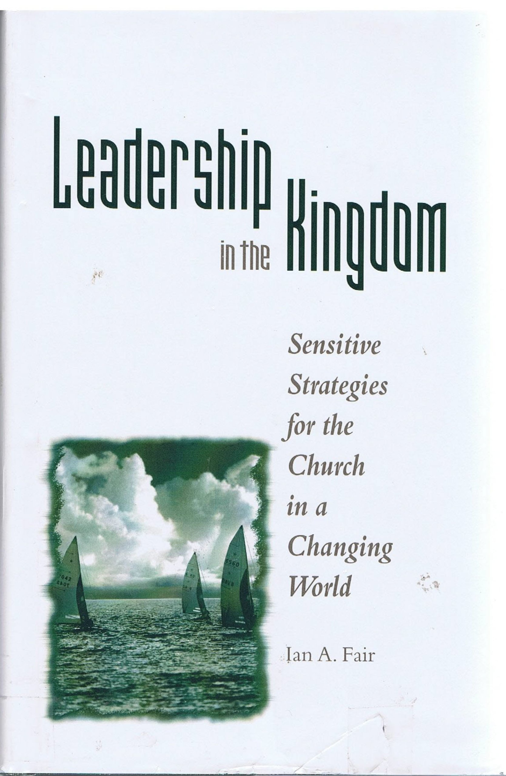 leadership in the kingdo 2nd edition ian a. fair 0891125299, 9780891125297