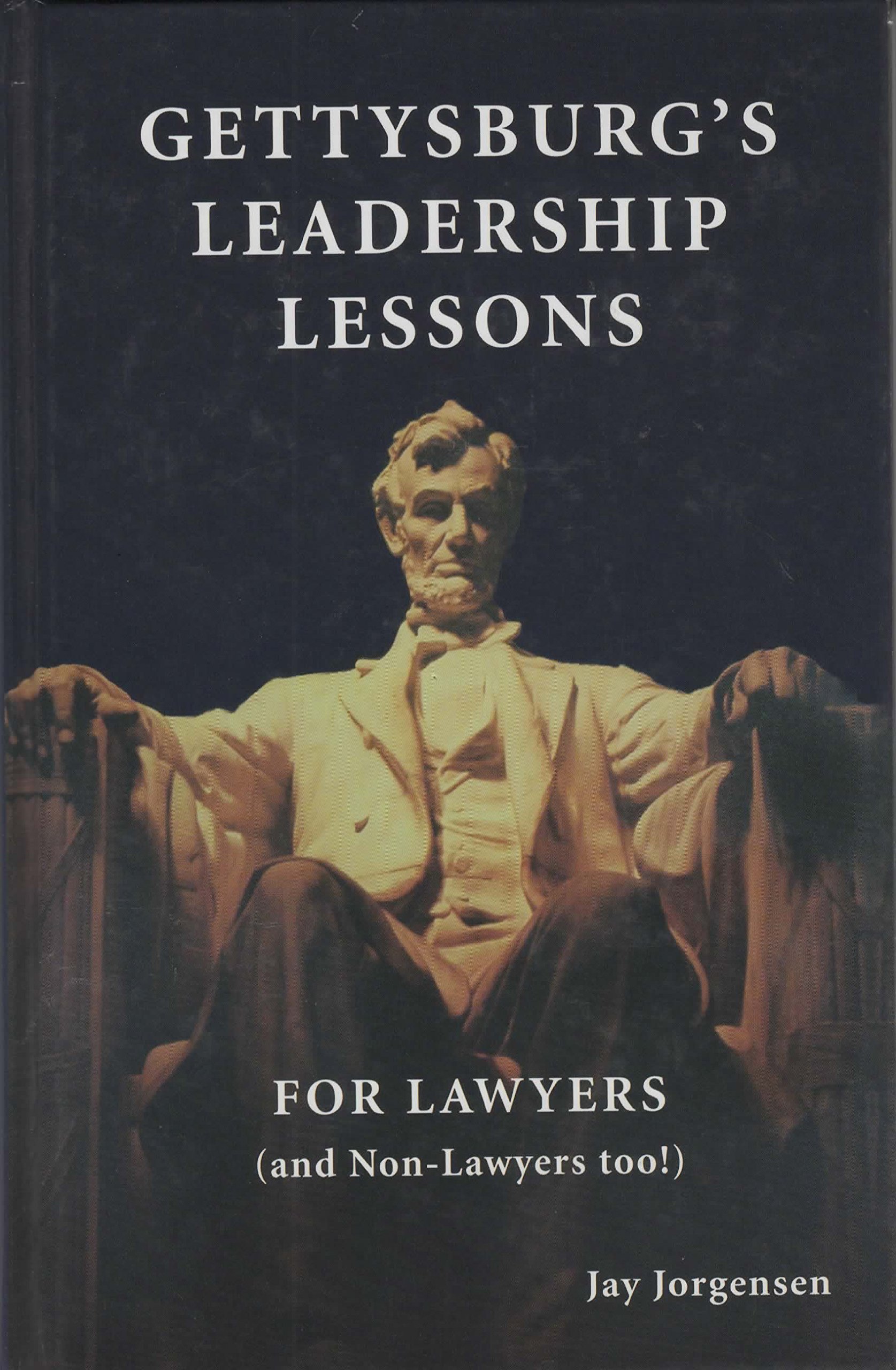gettysburgs leadership lessons for lawyers 1st edition jay jorgensen 0976641704, 9780976641704