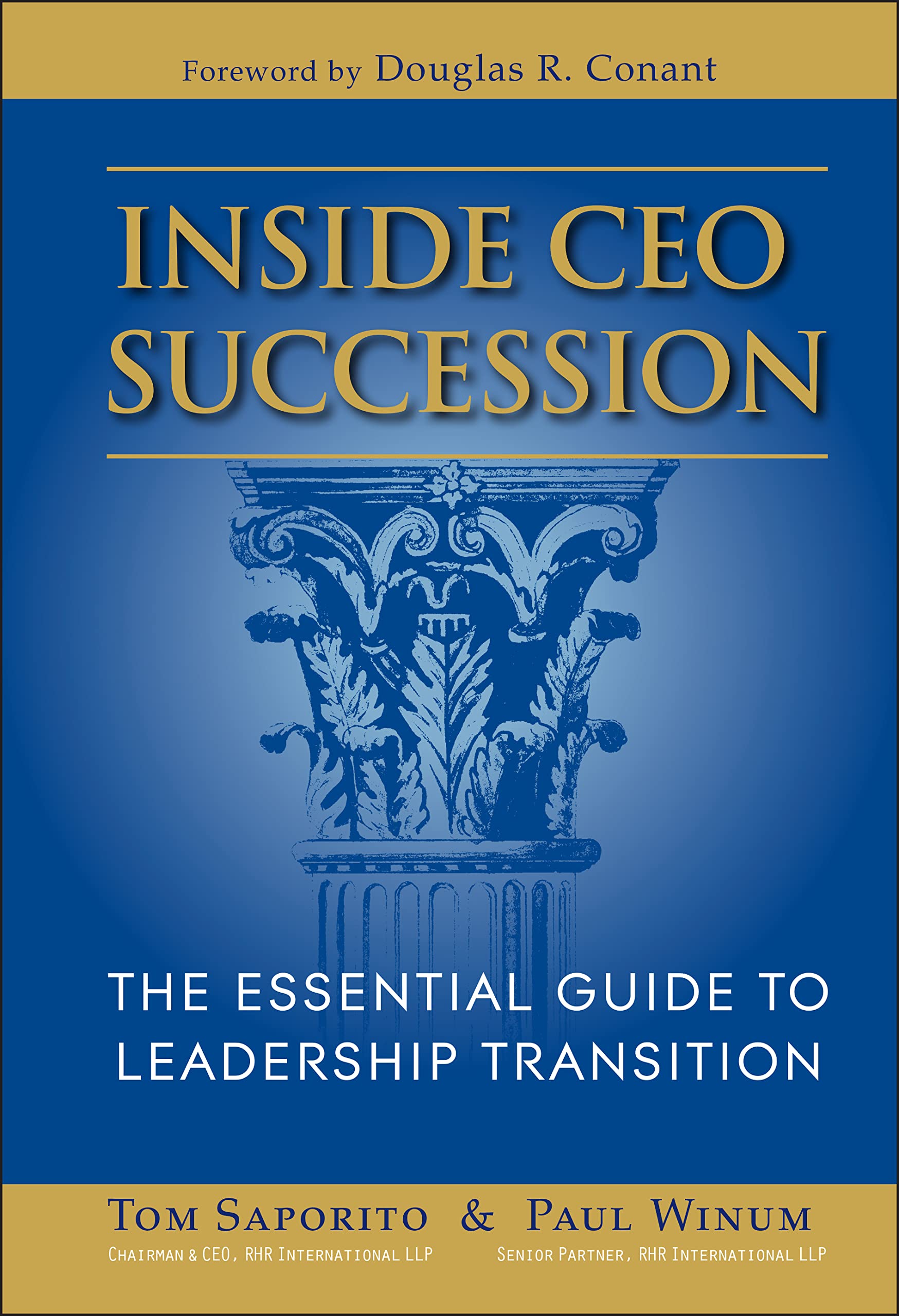 inside ceo succession the essential guide to leadership transition 1st edition saporito, thomas j., winum,