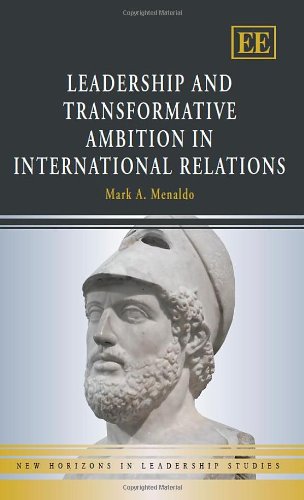 leadership and transformative ambition in international relations  menaldo, mark a. 1781009465, 9781781009468