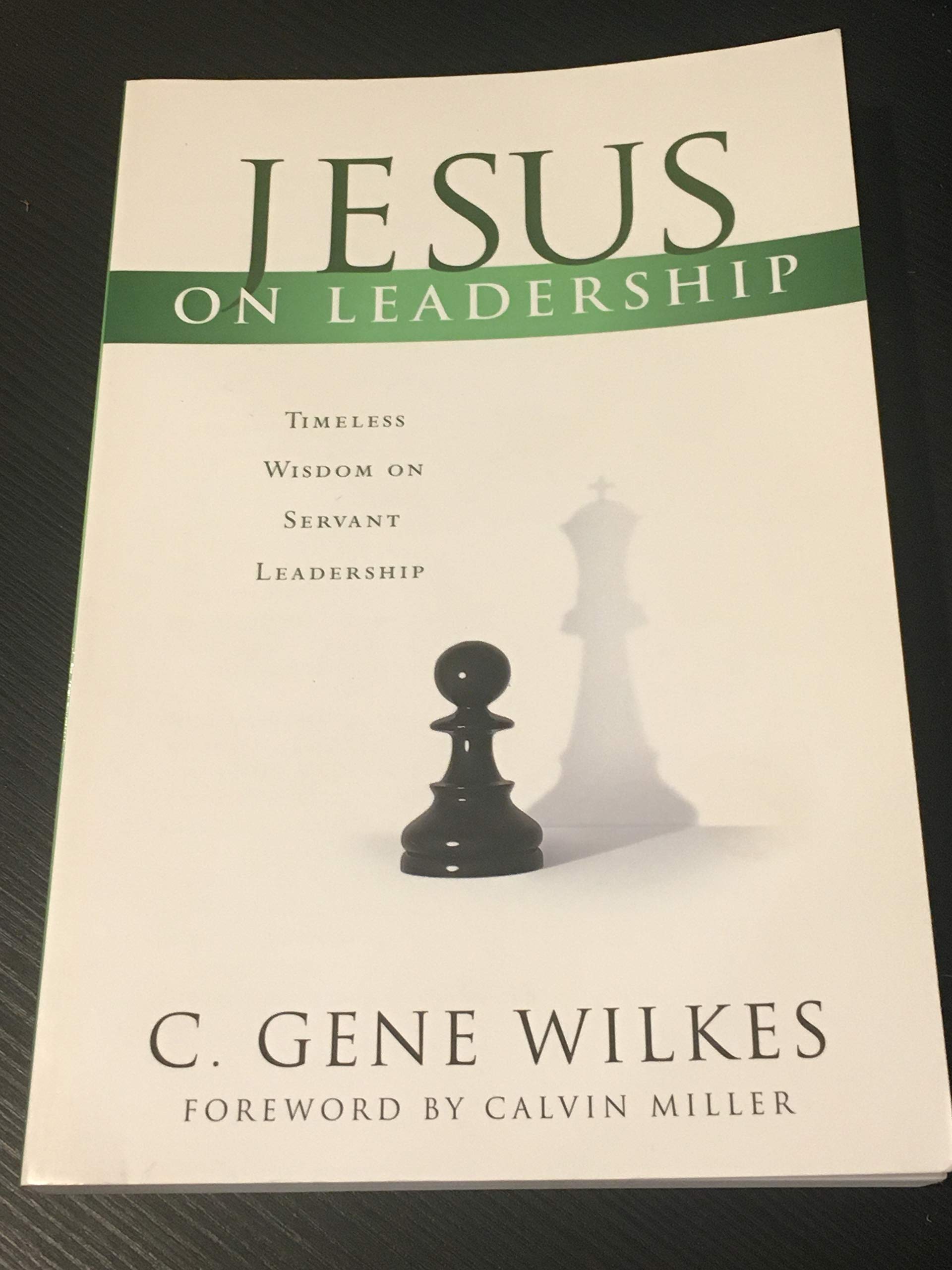 jesus on leadership leaders workbook wilkes, c. gene 0767398556, 9780767398558