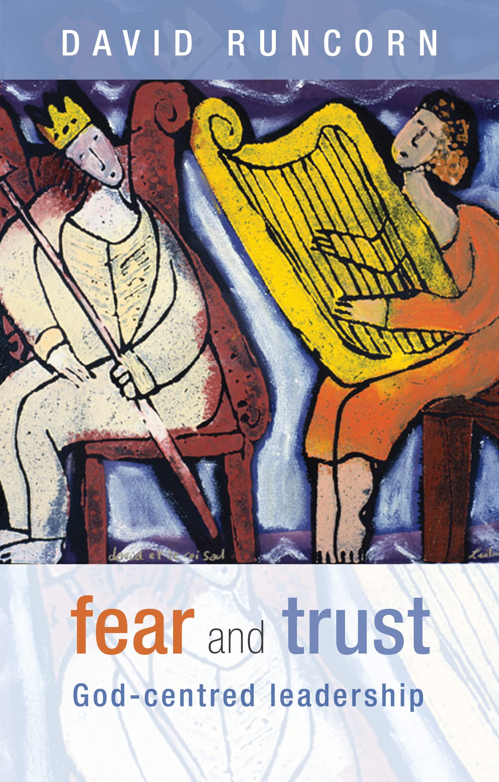 fear and trust god centred leadership  david runcorn 0281063893, 9780281063895
