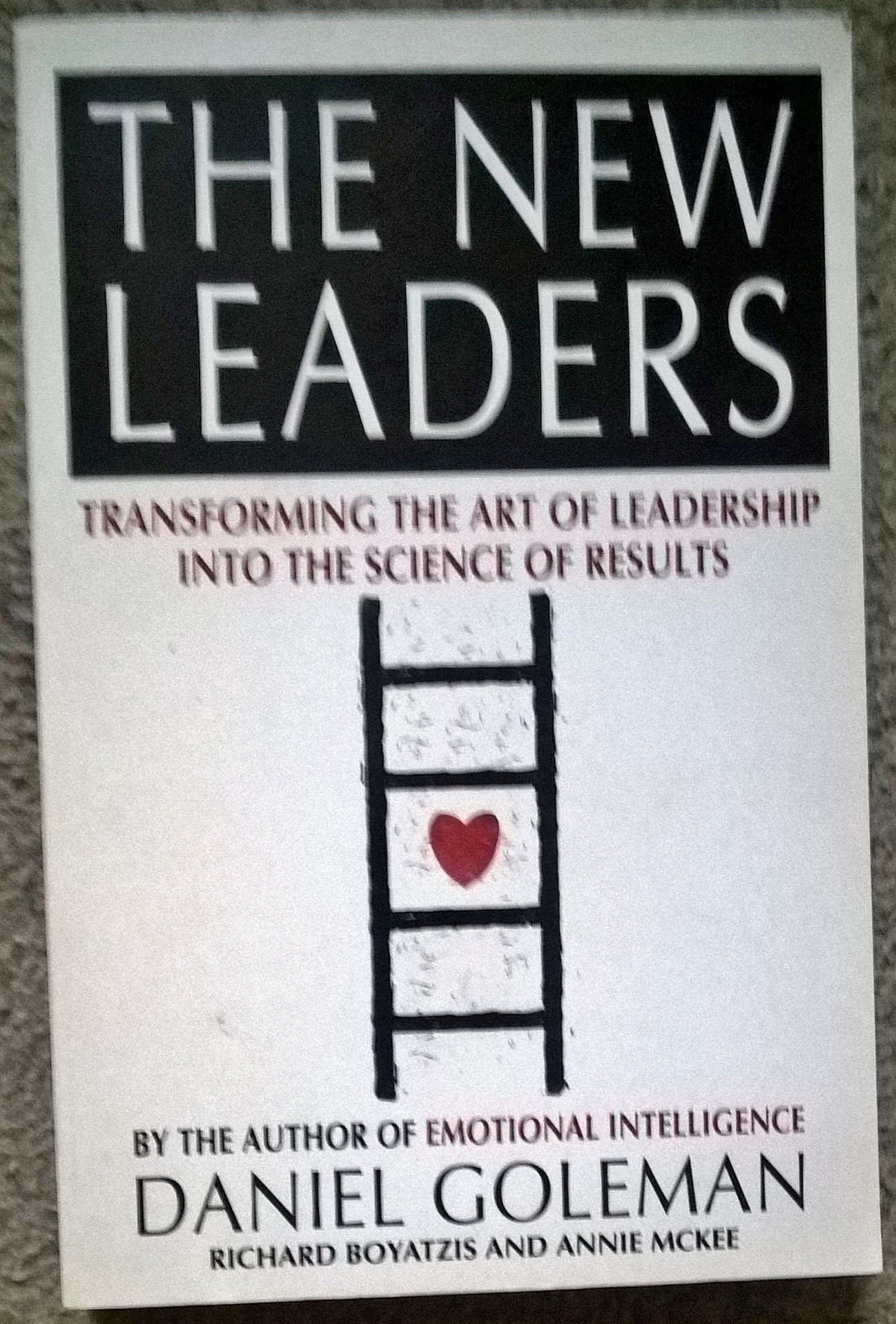 the new leaders transforming the art of leadership into the science of results  daniel goleman 0316857661,