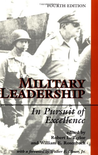 military leadership in pursuit of excellence edition 4th edition taylor, robert l, rosenbach, william e
