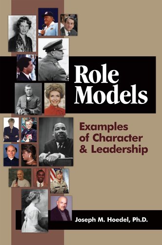 role models examples of character and leadership  joseph m. hoedel, ph.d. 1892056429, 9781892056429