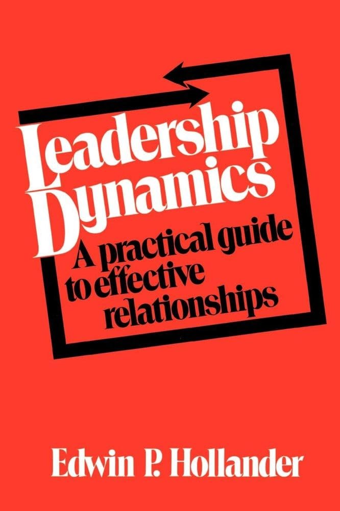 leadership dynamics hollander, edwin p. 0029148308, 9780029148303