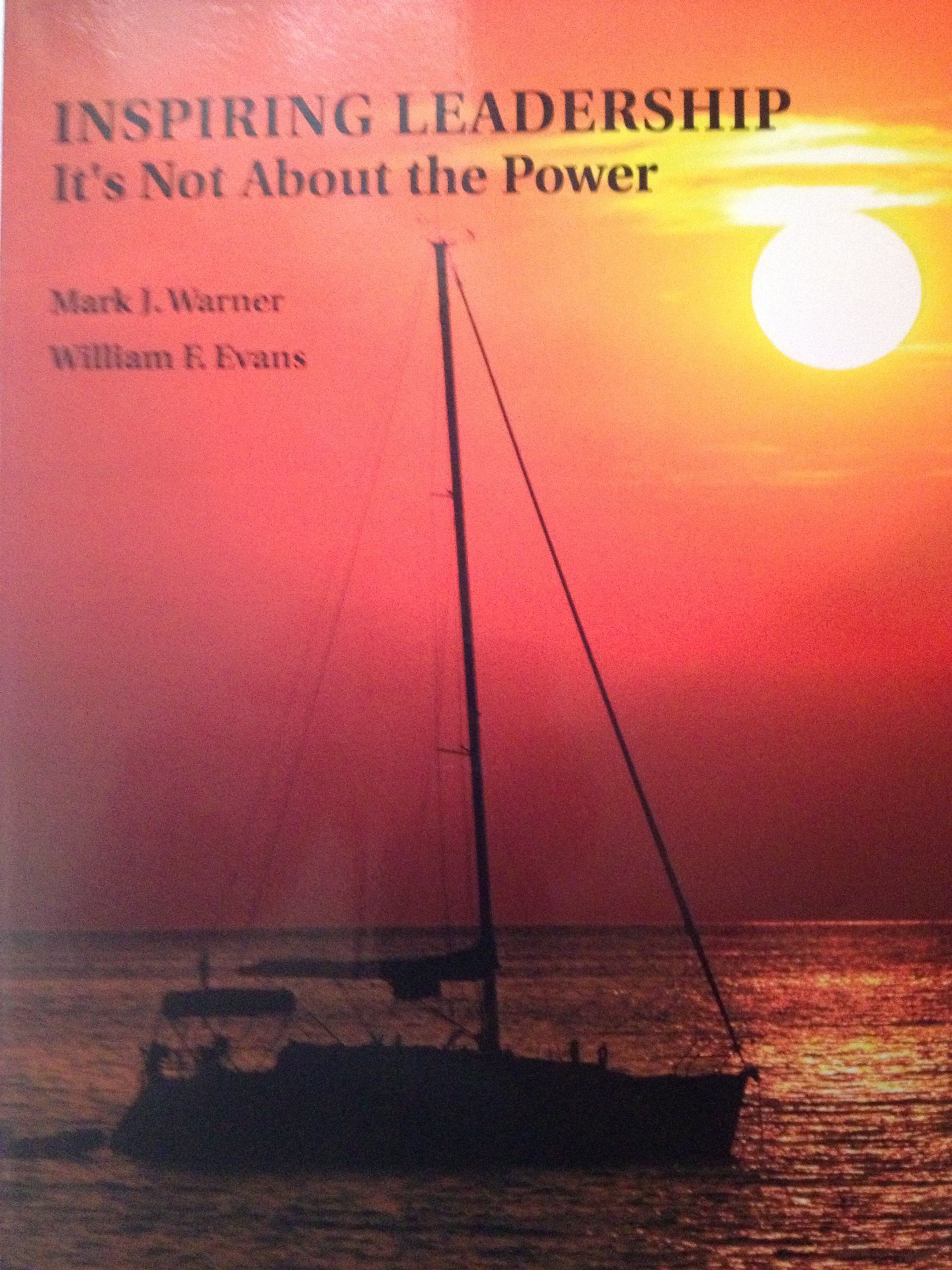 inspiring leadership its not about the power  mark j. warner 0536221413, 9780536221414
