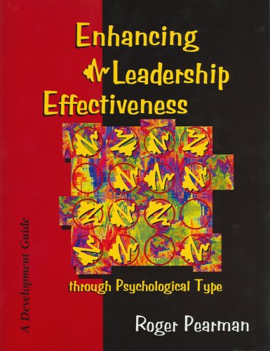 enhancing leadership effectiveness through psychological type a development guide for using psychological