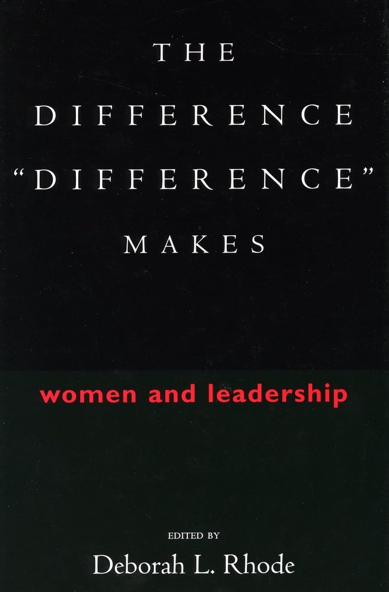 the difference difference makes women and leadership 1st edition deborah l. rhode 0804746346, 9780804746342