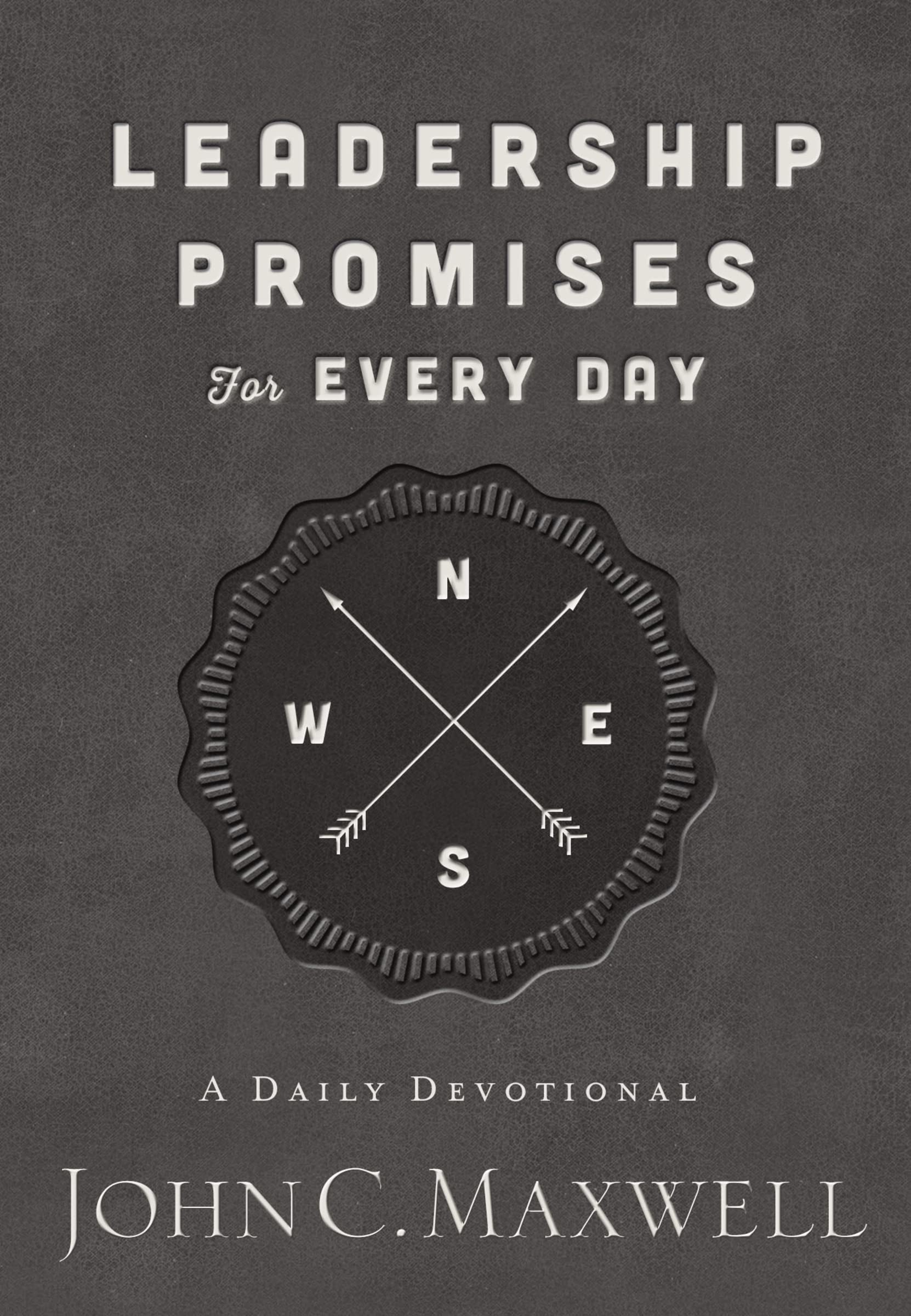 leadership promises for every day a daily devotional 1st edition maxwell, john c. 071808974x, 9780718089740