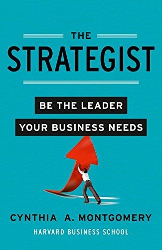 strategist putting leadership back into strategy  montgomery, cynthia a. 0007426674, 9780007426676