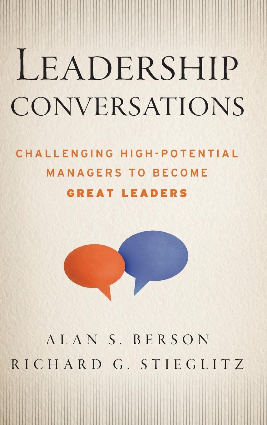 leadership conversations challenging high potential managers to become great leaders 1st edition berson, alan