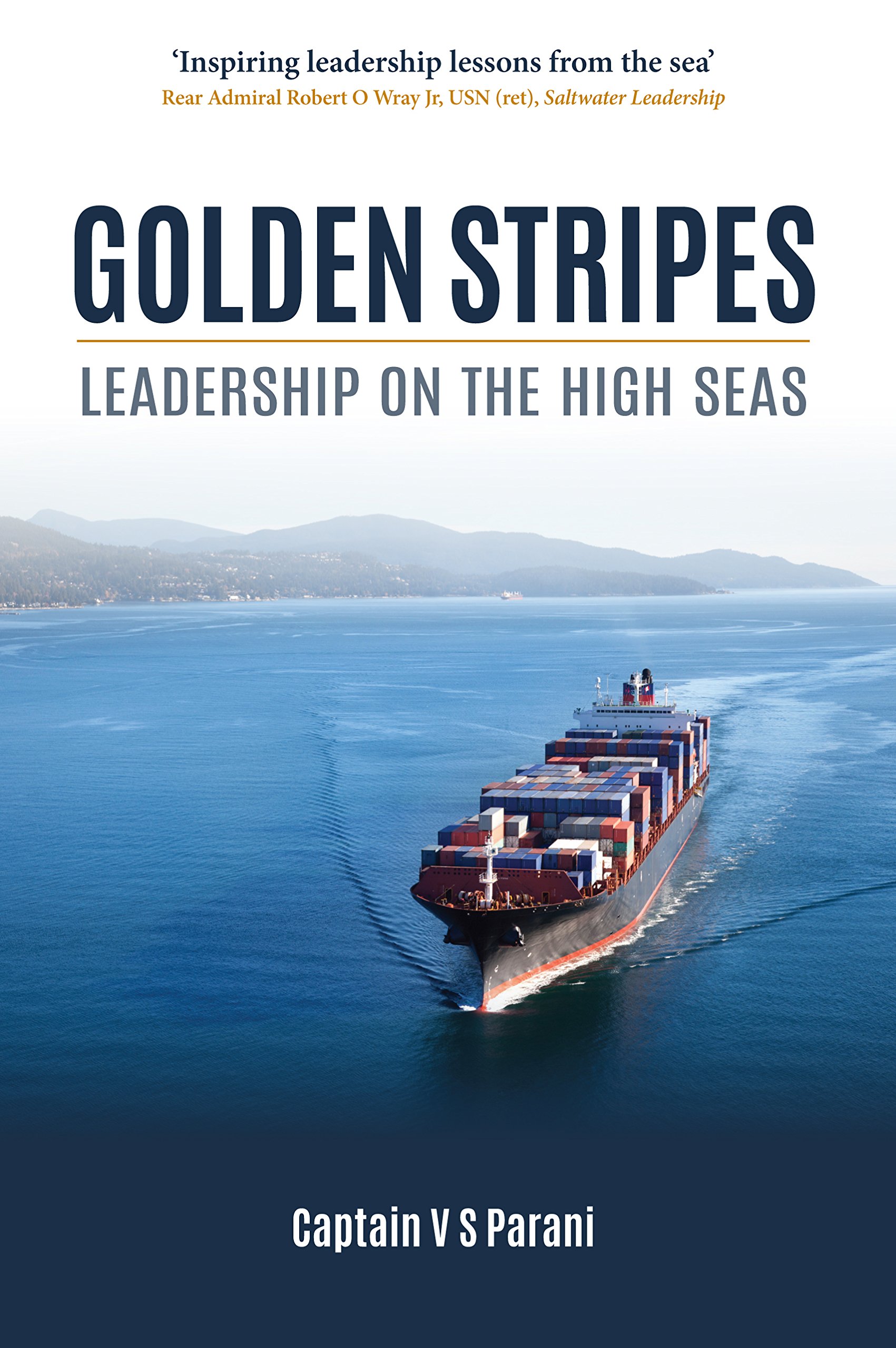 golden stripes leadership on the high seas 1st edition parani, captain v s 1849953147, 9781849953146