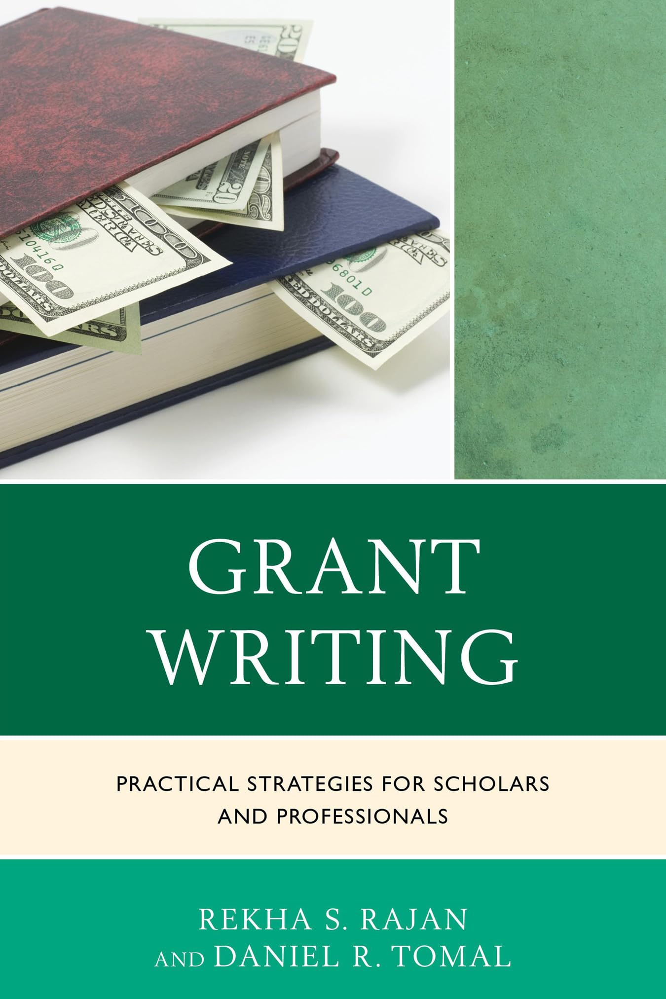grant writing practical strategies for scholars and professionals  rajan, rekha s., tomal, daniel r.