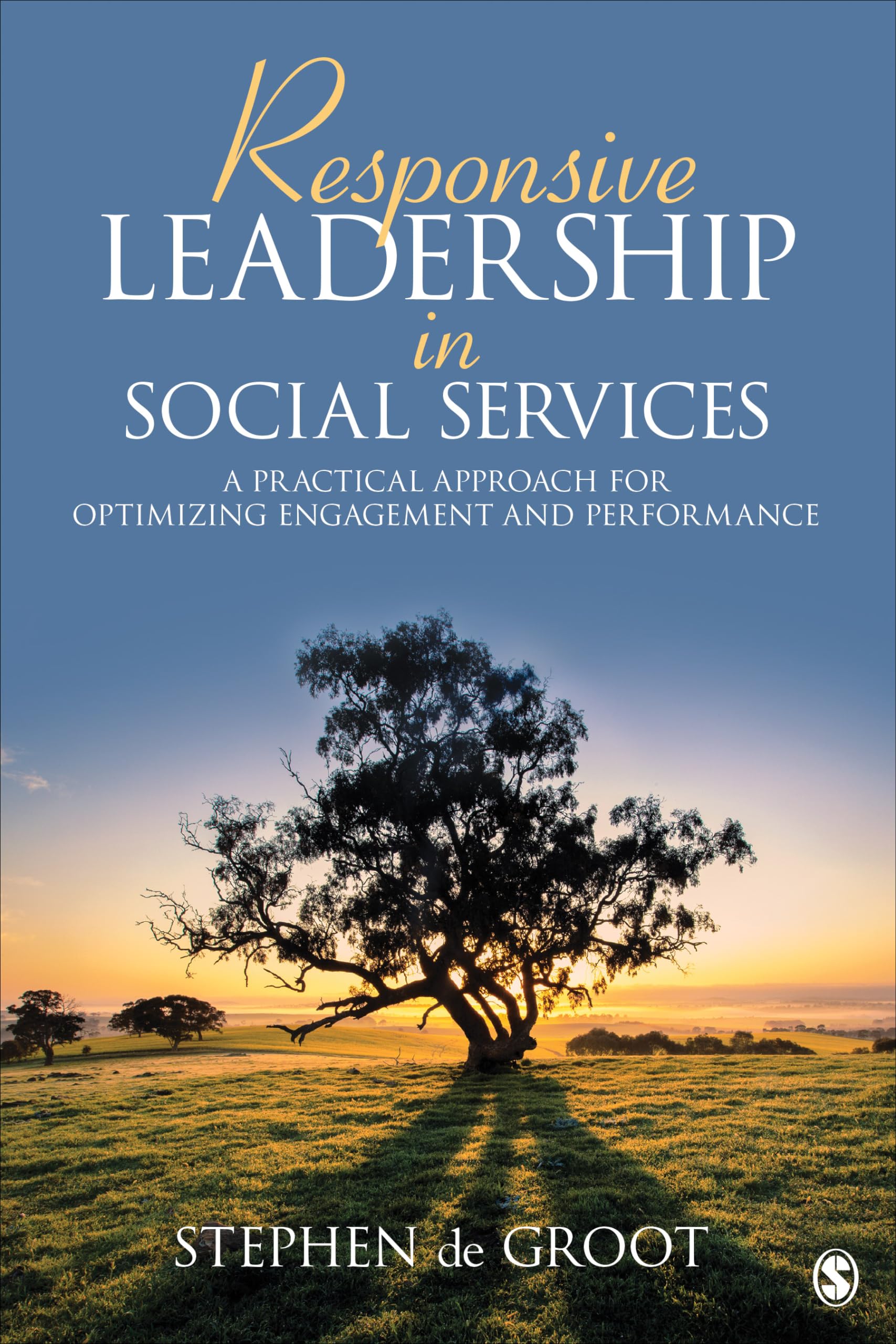 responsive leadership in social services a practical approach for optimizing engagement and performance 1st