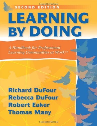 learning by doing a handbook for professional communities at work a practical guide for plc teams and