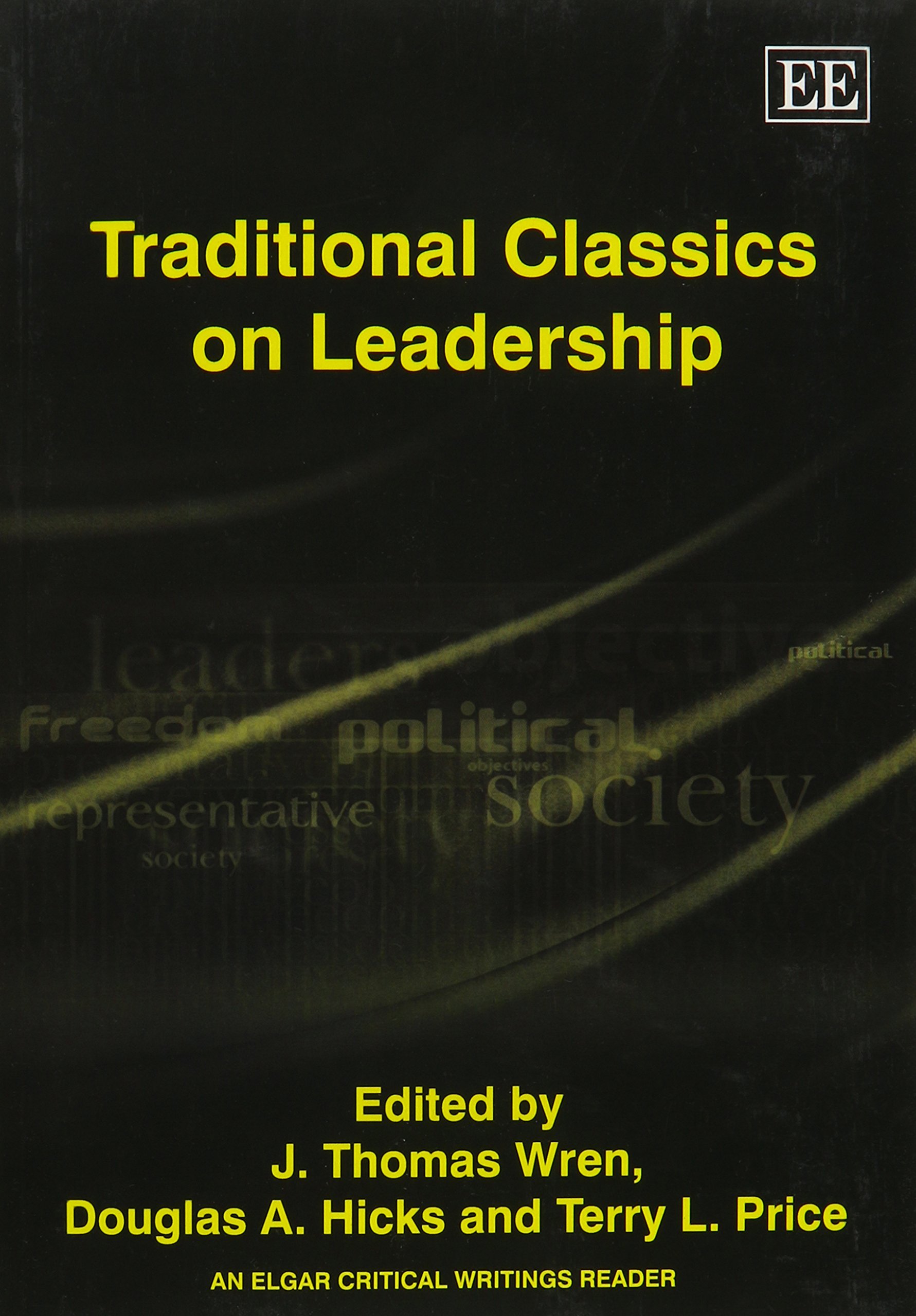 traditional classics on leadership paperback edition j. thomas wren, douglas a. hicks, terry l. price