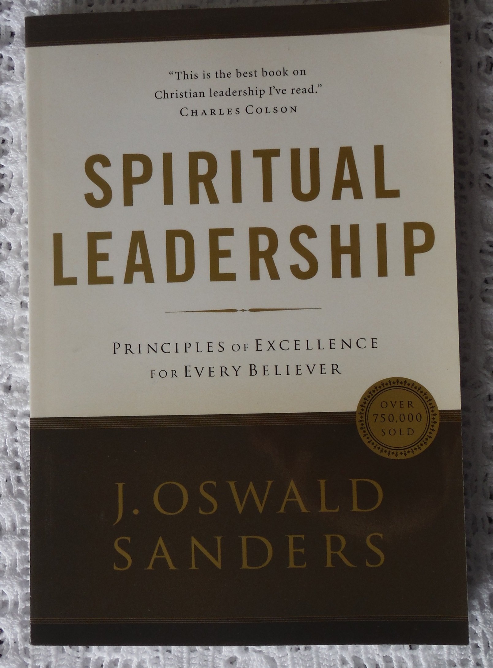 spiritual leadership principles of excellence for every believer new edition sanders, j. oswald 0802482279,