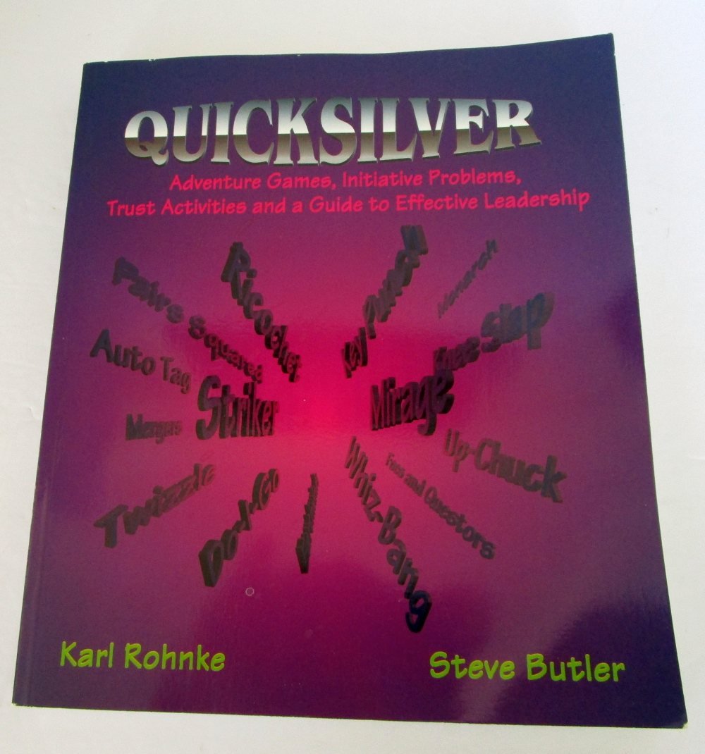 quicksilver adventure games initiative problems trust activities and a guide to effective leadership 1st