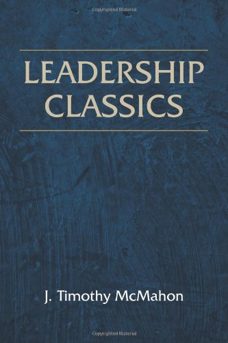 leadership classics 1st edition j. timothy mcmahon 1577666380, 9781577666387