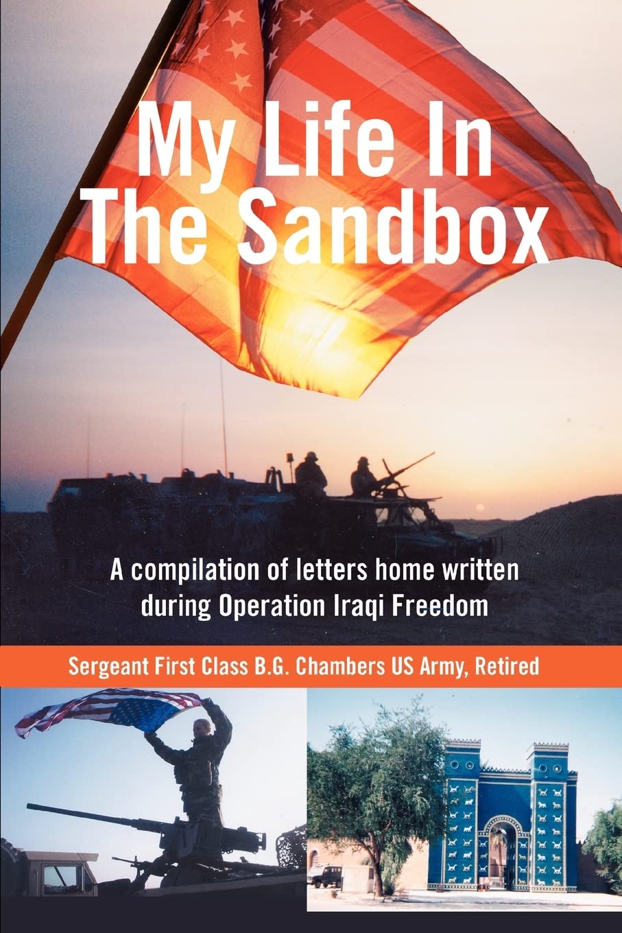 my life in the sandbox a compilation of letters home written during operation iraqi freedom chambers, b g.