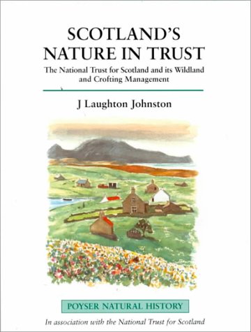 scotlands nature in trust the national trusts for scotland and its wildland and crofting management 