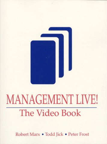 management live the video book  robert d. marx, todd jick, peter frost 0131031023, 9780131031029