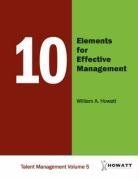 10 elements for effective management  william a. howatt 1894338049, 9781894338042