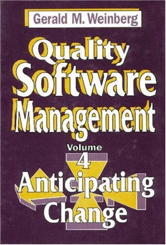quality software management anticipating change  weinberg, gerald m. 0932633323, 9780932633323