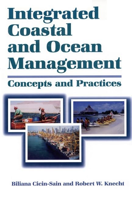 integrated coastal and ocean management concepts and practices 4th edition cicin sain, biliana, knecht,