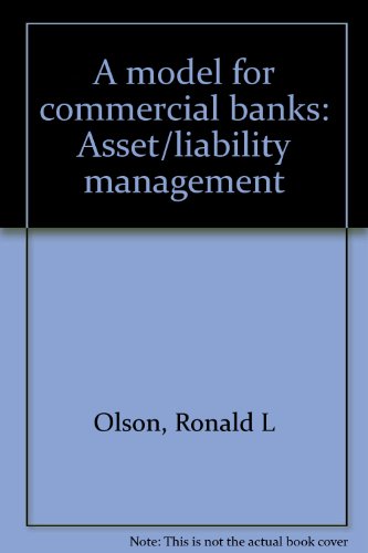 a model for commercial banks asset/liability management  ronald l olson 0931920116, 9780931920110