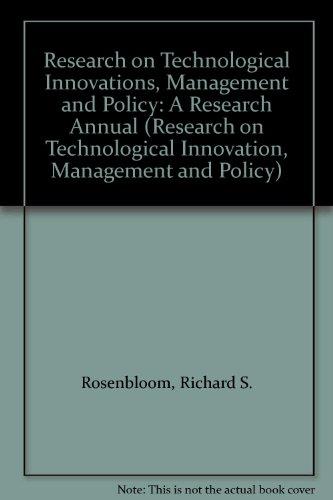 research on technological innovations management and policy a research annual  richard s. rosenbloom