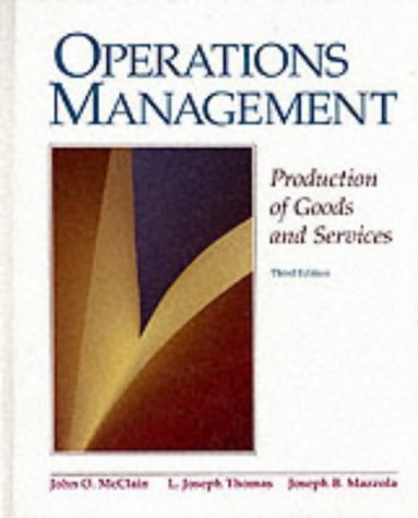 operations management production of goods and services subsequent edition mcclain, john o., thomas, l.
