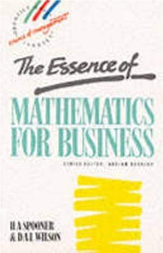 the essence of mathematics for business  spooner, h. ann 0132848864, 9780132848862