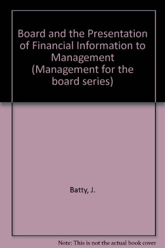 the board and the presentation of financial information to management batty, dr j 0220663521, 9780220663520