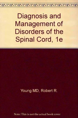 diagnosis and management of disorders of the spinal cord 1st edition young md, robert r., woolsey md, robert