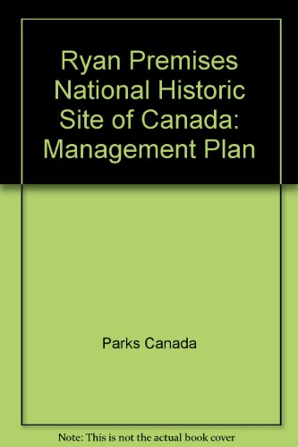 ryan premises national historic site of canada management plan  parks canada 0662443071, 9780662443070