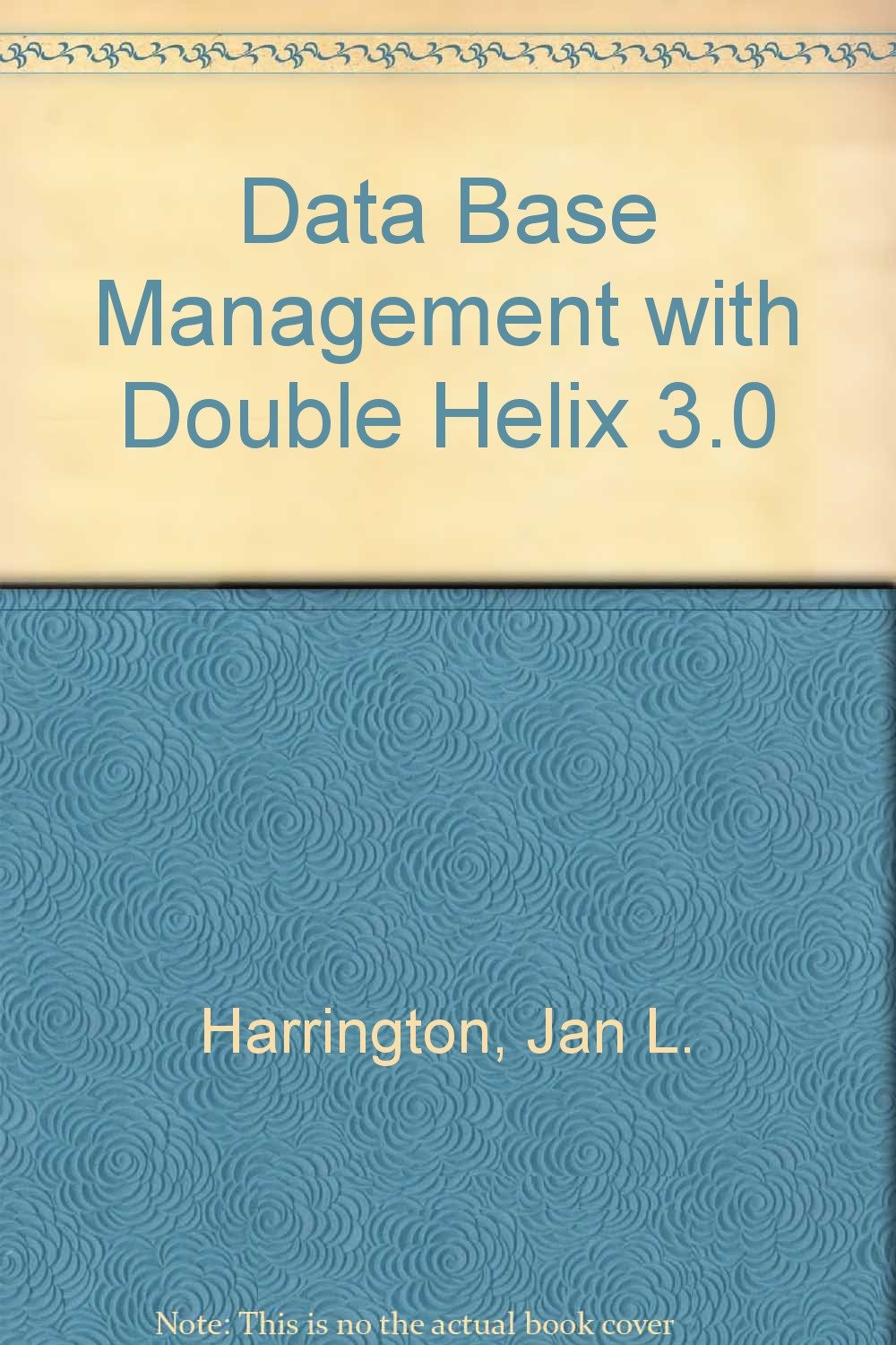 database management with double helix 3 0  harrington, jan l. 0132004526, 9780132004527