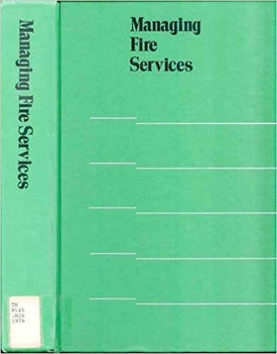 managing fire services 2nd edition ronny j. coleman 0873260783, 9780873260787