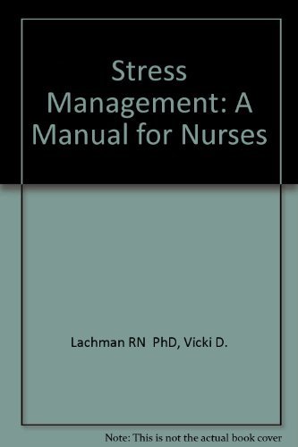 stress management a manual for nurses  lachman, vicki d. 0808915541, 9780808915546