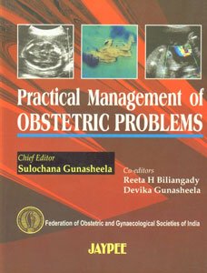 practical management of obstetrics problems  gunasheela 8180612821, 9788180612824