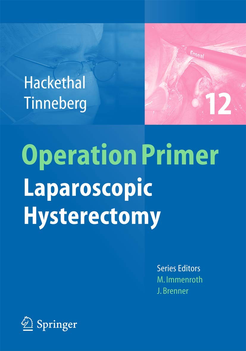 laparoscopic hysterectomy 1st edition hackethal, andreas, tinneberg, hans rudolf 364238093x, 9783642380938