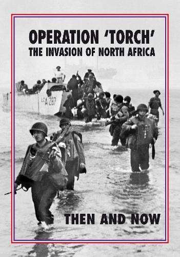 torch operation torch the invasion of north africa then and now  pallud, jean paul 1870067967, 9781870067966