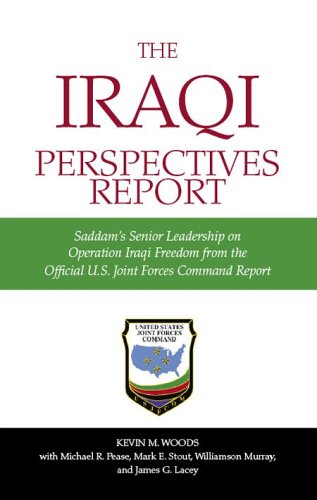 the iraqi perspectives report saddams senior leadership on operation iraqi freedom from the official u s