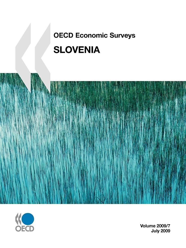 oecd economic surveys slovenia 2009 edition 2009 pap/ele edition organisation for economic co operation and